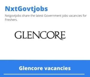 Apply Online for Glencore Artisan Millwright Vacancies 2022 @glencore.com