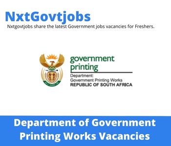 Department of Government Printing Works Stores Assistant Vacancies 2022 Apply Online at @gpwonline.co.za