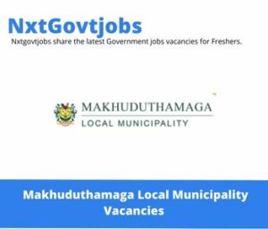 Makhuduthamaga Municipality Admin Assistant Vacancies in Sekhukhune 2023