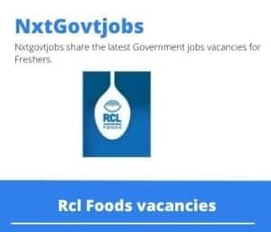 Rcl Foods QA Technologist Vacancies in Tzaneen – Deadline 26 Nov 2023