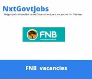 FNB Branch Consultant FAIS Vacancies in Mokopane – Deadline 07 June 2023
