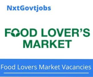 Food Lovers Market Sign Writer Vacancies in Tzaneen – Deadline 25 May 2023