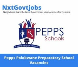 Pepps Polokwane Preparatory School Teacher Vacancies in Modimolle- Deadline 19 Jun 2023