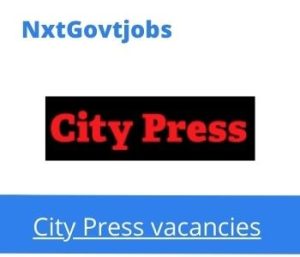 City Press Project Specialist Vacancies in Polokwane – Deadline 23 Jun 2023
